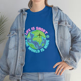 Life Is Short Travel Tee